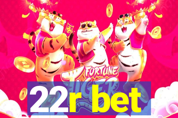 22r bet